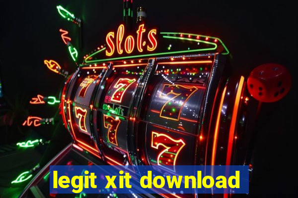 legit xit download